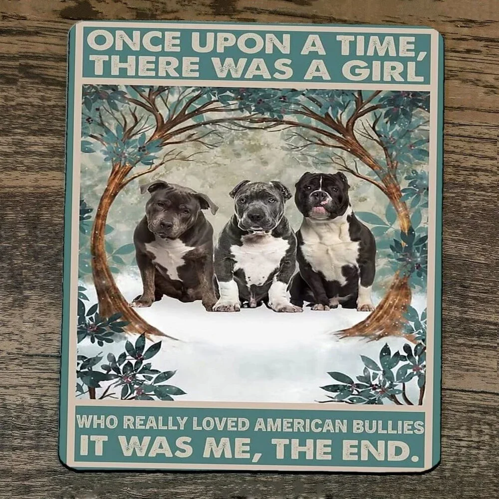 Mouse Pad Once Upon‎ a Time There was a Girl who Really Loved American Bullies
